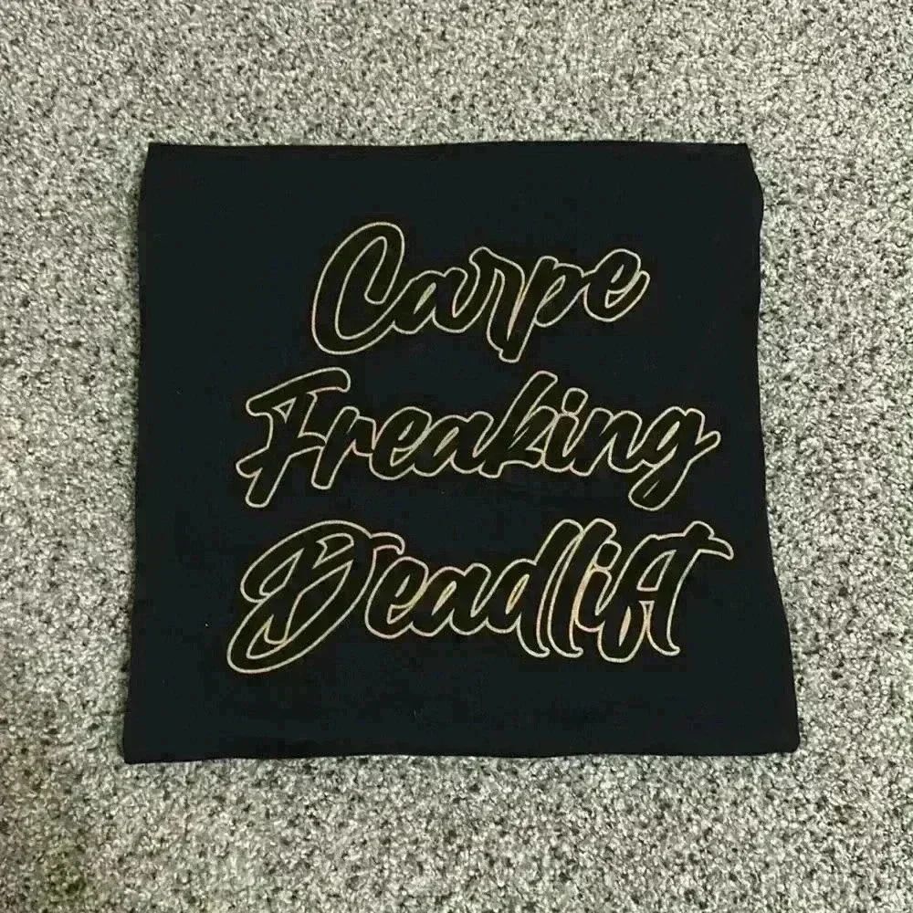 ⭐️ Carpe Freaking Deadlift T-Shirt